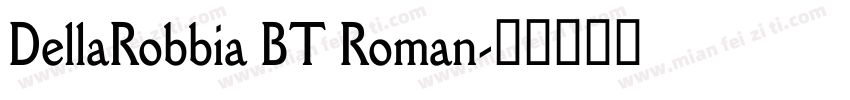 DellaRobbia BT Roman字体转换